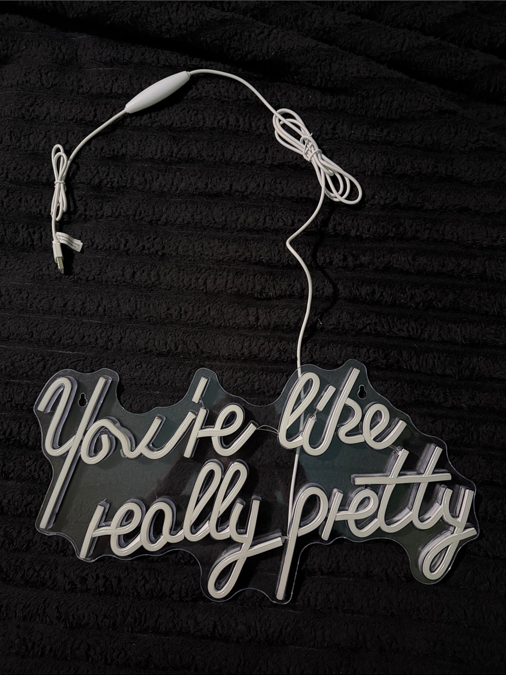 White "You're Like Really Pretty" Wall Neon Sign